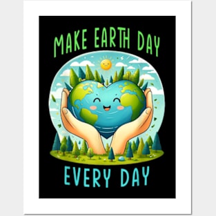 Earth Day 2024 Make Earth Day Every Day Cute Posters and Art